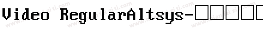 Video RegularAltsys字体转换